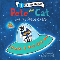 Pete the Cat and the Space Chase - James Dean, Kimberly Dean