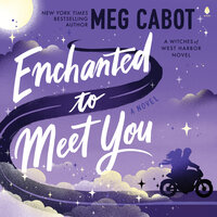 Enchanted to Meet You: A Witches of West Harbor Novel - Meg Cabot