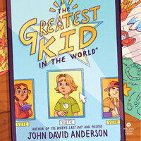 The Greatest Kid in the World - John David Anderson