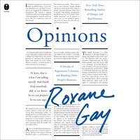 Opinions - Roxane Gay