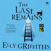 The Last Remains: A Mystery - Elly Griffiths
