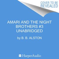 Amari and the Despicable Wonders - B. B. Alston