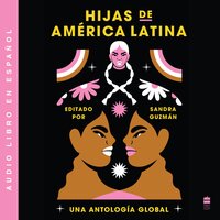 Daughters of Latin America \ Hijas de America Latina (Spanish ed): Una antología global - Sandra Guzman