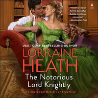 The Notorious Lord Knightly: A Novel - Lorraine Heath