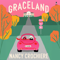 Graceland: A Novel - Nancy Crochiere