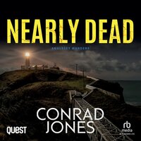 Nearly Dead: The Anglesey Murder Book 3 - Conrad Jones