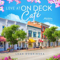 Love at On Deck Café - Leah Dobrinska