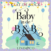 Baby in de B&B - Kaat De Kock