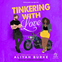 Tinkering With Love - Aliyah Burke