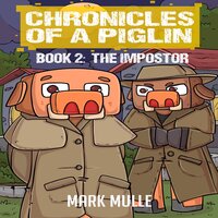 Chronicles of a Piglin Book 2 - Mark Mulle