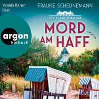 Mord am Haff - Ein Usedom-Krimi - Mai und Lorenz ermitteln auf Usedom, Band 2 (Ungekürzte Lesung) - Frauke Scheunemann