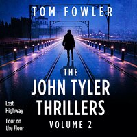 The John Tyler Thrillers: Volume 2 - Tom Fowler