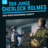 Der junge Sherlock Holmes, Folge 13: Der verschwundene Kadett - Florian Fickel, David Bredel