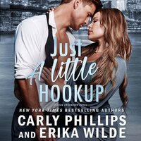 Just a Little Hookup - Erika Wilde, Carly Phillips