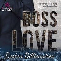 Boss Love: Adrian - Boston Billionaires, Band 1 (ungekürzt) - Allie Kinsley