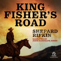 King Fisher's Road - Shepard Rifkin