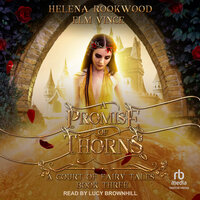 A Promise of Thorns: A Fae Beauty and the Beast Retelling - Elm Vince, Helena Rookwood