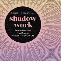 Shadow Work - Danielle Massi