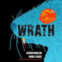 Wrath - Daniel Kraus, Sharon Moalem