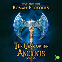 The Gene of Ancients - Roman Prokofiev