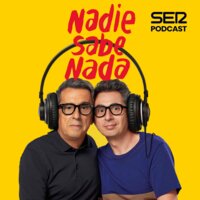 Nadie Sabe Nada | Señor Buenafuente y Don Berto - SER Podcast