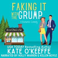 Faking It With the Grump: A romantic comedy - Kate O'Keeffe