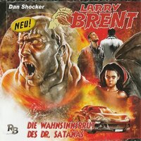 Larry Brent, Folge 3: Die Wahnsinnsbrut des Dr. Satanas - Jürgen Grasmück