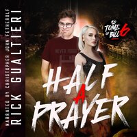 Half A Prayer: A Horror Comedy Misadventure - Rick Gualtieri