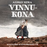 Aldrei nema vinnukona - Sveinbjörg Sveinbjörnsdóttir
