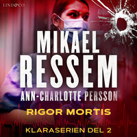 Rigor mortis - Ann-Charlotte Persson, Mikael Ressem