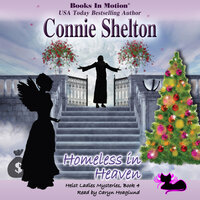 Homeless In Heaven (Heist Ladies Mysteries, Book 4) - Connie Shelton