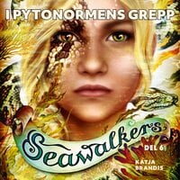 Seawalkers del 6: I pytonormens grepp - Katja Brandis