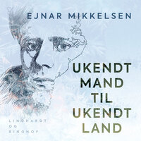 Ukendt mand til ukendt land - Ejnar Mikkelsen