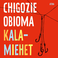 Kalamiehet - Chigozie Obioma