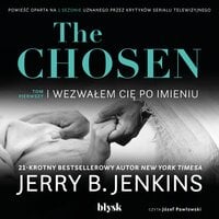 The Chosen – Wezwałem cię po imieniu - Jerry B. Jenkins