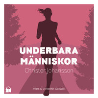 Underbara människor - Christer Johansson