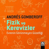 Fizik ve Kerevizler - Andres Gomberoff