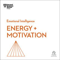 Energy + Motivation - Harvard Business Review