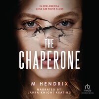 The Chaperone - M Hendrix