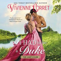 It Had To Be a Duke: A Novel - Vivienne Lorret