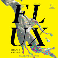 Flux: A Novel - Jinwoo Chong