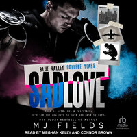 Sad Love: Blue Valley High—The College Years - MJ Fields