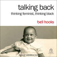 Talking Back: Thinking Feminist, Thinking Black 2nd Edition - Bell Hooks