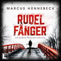 Rudelfänger - Drosten und Sommer, Band 9 (ungekürzt) - Marcus Hünnebeck