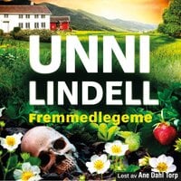 Fremmedlegeme - Unni Lindell