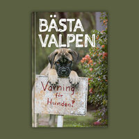 Bästa Valpen : Hemligheterna för att lyckas med din hund - Maria Brandel, Siv Svendsen
