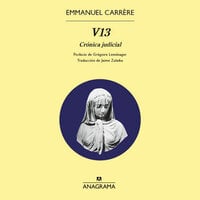 V13: Crónica judicial - Emmanuel Carrère