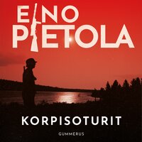 Korpisoturit - Eino Pietola