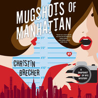 Mugshots of Manhattan - Christin Brecher