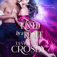 Kissed by a Rogue - Tanya Anne Crosby